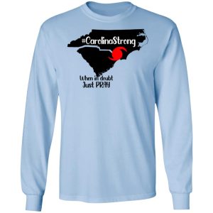 Carolina Strong When In Doubt Just Pray Shirt 4