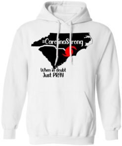 Carolina Strong When In Doubt Just Pray Shirt 6