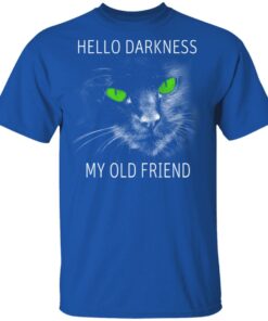 Cat Lovers Hello Darkness My Old Friend T Shirts 12