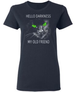 Cat Lovers Hello Darkness My Old Friend T Shirts 3