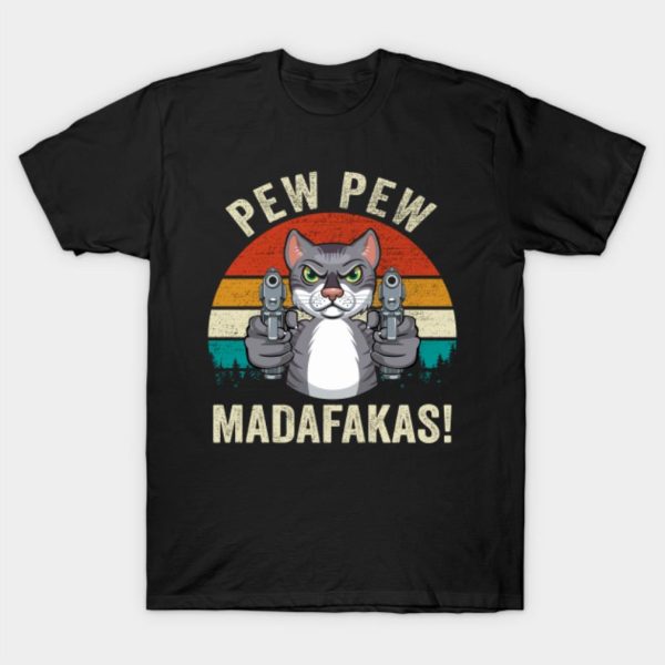 Cat Pew Pew Madafakas retro Vintage T-shirt