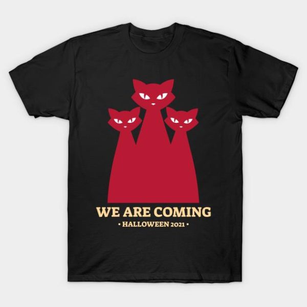 Cats we are coming Halloween 2021 t-shirt