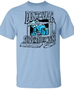 Caucasianjames Don't Vape Surf The Web Shirt 1
