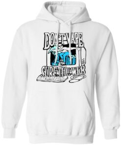 Caucasianjames Don’t Vape Surf The Web Shirt 8 Caucasianjames Don't Vape Surf The Web Shirt 6