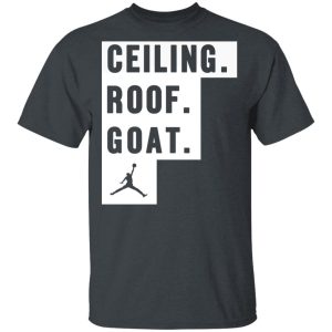 Ceiling Roof Goat T-Shirts, Hoodies, Sweater