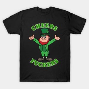 Cheers Fuckers St. Patrick Day T-Shirt