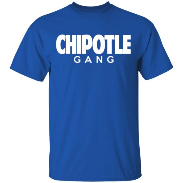 Chipotle Gang T-Shirts
