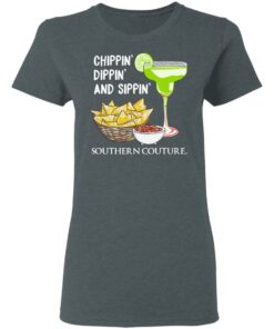 Chippin' Dippin' And Sippin' Southern Couture T Shirts Hoodies Sweater 2