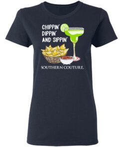 Chippin' Dippin' And Sippin' Southern Couture T Shirts Hoodies Sweater 3