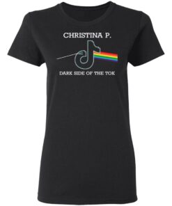 Christina P Dark Side Of The Tok T-Shirts, Hoodies, Sweater 4 Christina P Dark Side Of The Tok T Shirts Hoodies Sweater 13