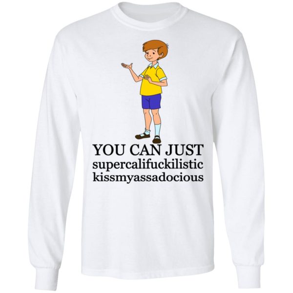 Christopher Robin You Can’t Just Supercailifuckilistic Kissmyassadocious T-Shirts, Hoodies, Sweatshirt