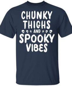 Chunky Thighs And Spooky Vibes Shirt 11