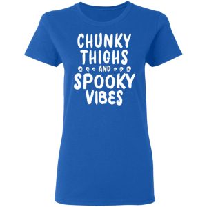 Chunky Thighs And Spooky Vibes Shirt 4