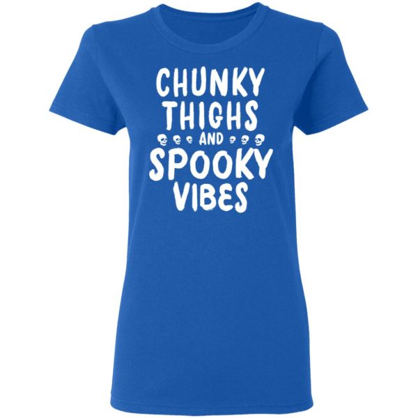 Chunky Thighs And Spooky Vibes Shirt