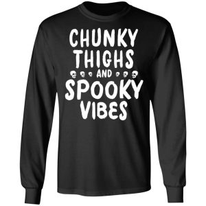 Chunky Thighs And Spooky Vibes Shirt 5