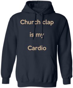 Church Clap Is My Cardio Shirt 10 Church Clap Is My Cardio Shirt 7