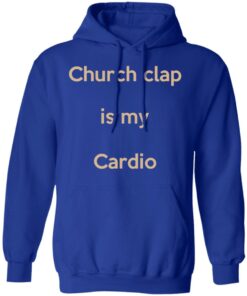 Church Clap Is My Cardio Shirt 12 Church Clap Is My Cardio Shirt 9