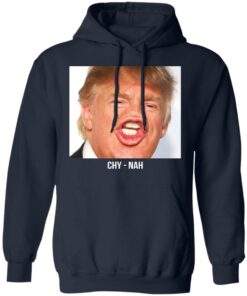 Chy Nah Donald Trump T-Shirts 10 Chy Nah Donald Trump T Shirts 7