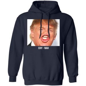 Chy Nah Donald Trump T Shirts 7