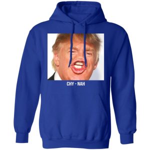 Chy Nah Donald Trump T Shirts 9