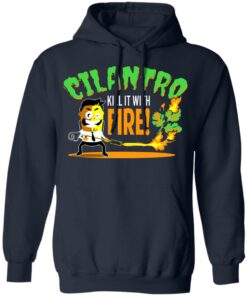 Cilantro Kill It With Fire T-Shirts, Hoodies, Sweater 5 Cilantro Kill It With Fire T Shirts Hoodies Sweater 3