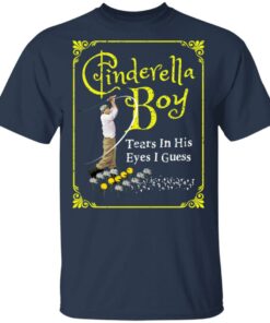 Cinderella Boy Tears In His Eyes I Guess Shirt 2 Cinderella Boy Tears In His Eyes I Guess Shirt 11