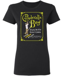 Cinderella Boy Tears In His Eyes I Guess Shirt 4 Cinderella Boy Tears In His Eyes I Guess Shirt 13
