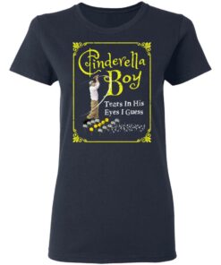 Cinderella Boy Tears In His Eyes I Guess Shirt 6 Cinderella Boy Tears In His Eyes I Guess Shirt 3
