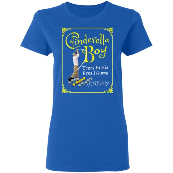 Cinderella Boy Tears In His Eyes I Guess Shirt