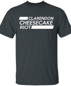 Clarendon Cheesecake Riot Shirt 1 Clarendon Cheesecake Riot Shirt 10