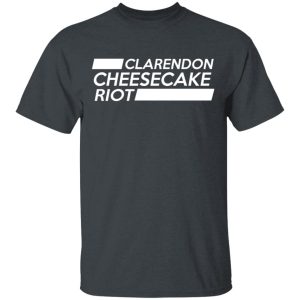 Clarendon Cheesecake Riot Shirt