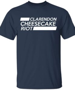 Clarendon Cheesecake Riot Shirt 2 Clarendon Cheesecake Riot Shirt 11