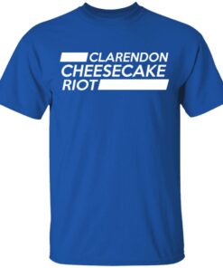 Clarendon Cheesecake Riot Shirt 3 Clarendon Cheesecake Riot Shirt 12