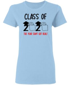 Class Of 2020 The Year Shit Got Real T Shirts 10