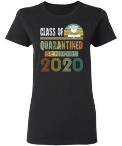 Class Of Quarantined Seniors 2020 T Shirts 13