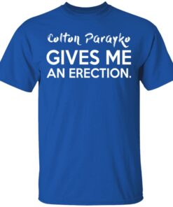 Colton Parayko Gives Me An Erection T-Shirts 3 Colton Parayko Gives Me An Erection T Shirts 12