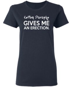 Colton Parayko Gives Me An Erection T-Shirts 6 Colton Parayko Gives Me An Erection T Shirts 3