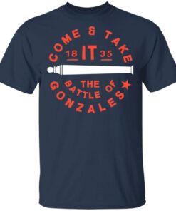 Come And Take 1835 The Battle Of Gonzales T Shirts 11