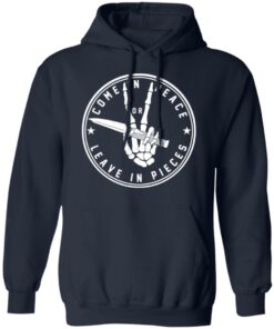 Come In Peace Leave In Pieces T-Shirts, Hoodies, Sweater 10 Come In Peace Leave In Pieces T Shirts Hoodies Sweater 7
