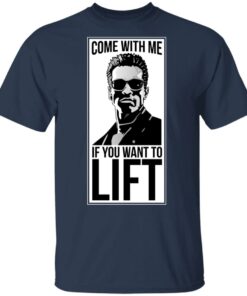 Come With Me If You Want To Lift Shirt 2 Come With Me If You Want To Lift Shirt 11