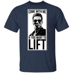 Come With Me If You Want To Lift Shirt 11