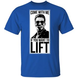 Come With Me If You Want To Lift Shirt 12