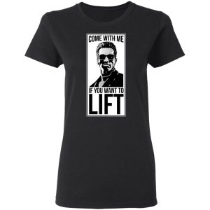 Come With Me If You Want To Lift Shirt 13