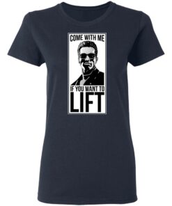 Come With Me If You Want To Lift Shirt 6 Come With Me If You Want To Lift Shirt 3