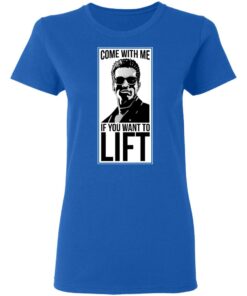 Come With Me If You Want To Lift Shirt 7 Come With Me If You Want To Lift Shirt 4
