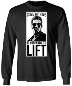 Come With Me If You Want To Lift Shirt 8 Come With Me If You Want To Lift Shirt 5