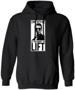 Come With Me If You Want To Lift Shirt 9 Come With Me If You Want To Lift Shirt 6