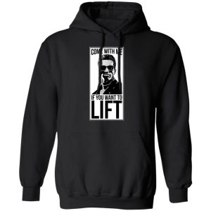 Come With Me If You Want To Lift Shirt 6