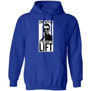 Come With Me If You Want To Lift Shirt 9