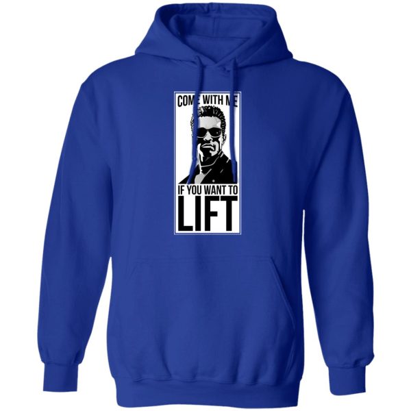 Come With Me If You Want To Lift Shirt